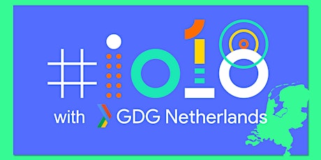 Google I/O Extended  2018 Google Amsterdam  primary image