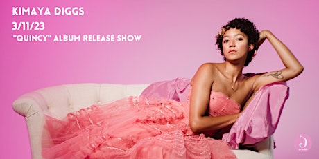 Kimaya Diggs - "Quincy" Album Release Show