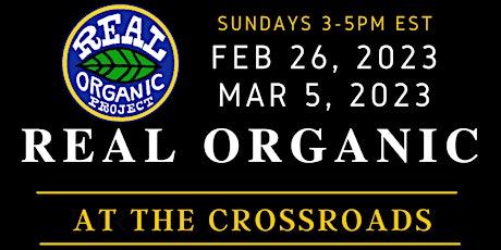 2023 Real Organic: At the Crossroads - Virtual Symposium