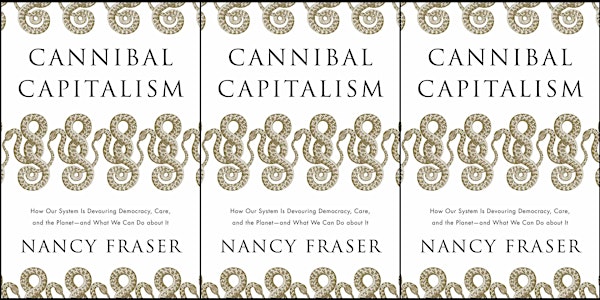 Nancy Fraser: Cannibal Capitalism