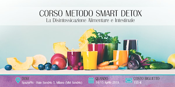 CORSO METODO SMART DETOX: La Disintossicazione Alimentare e Intestinale