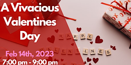 A Vivacious Valentines Day Singles Party!  (Ages 21+)