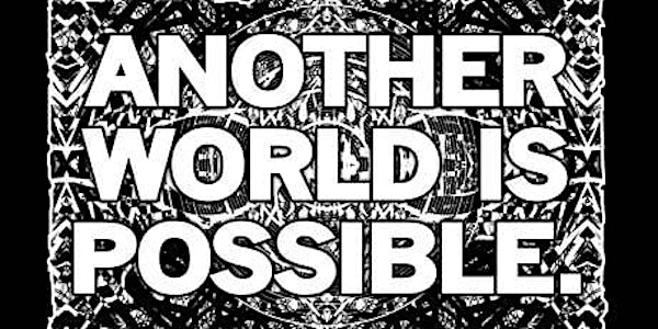 Another World Is Possible - CVAN EM Annual Event 2018