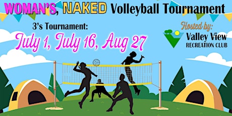 Naked Women's 3's Volleyball Tournament - July 16, 2023