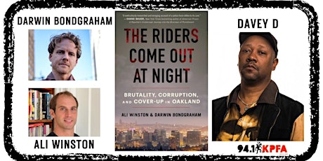 The Riders Come Out At Night: Brutality, Corruption and Cover-Up in Oakland