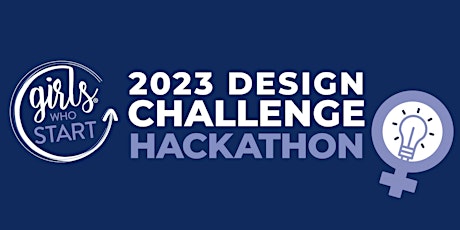 Girls Who Start Design Challenge Hackathon 2023
