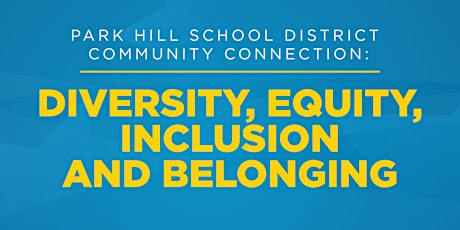 Park Hill Community Connection: Diversity, Equity, Inclusion, and Belonging