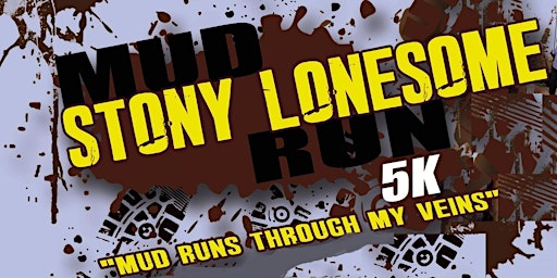 Stony Lonesome Mud Run 5k/ 1 Mile Fun Run