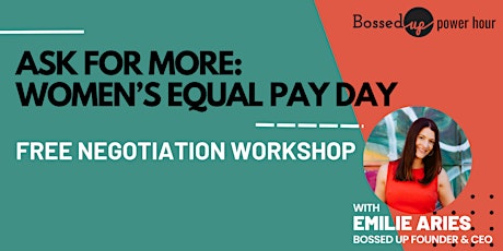 Ask for More: Women's Equal Pay Day Free Negotiation Workshop