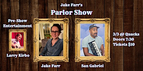 Jake Farr's Parlor Show with San Gabriel