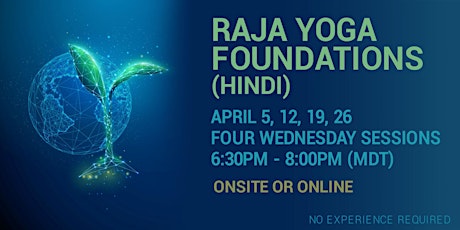 RAJA YOGA FOUNDATIONS IN HINDI (RSVP for Onsite and Online)