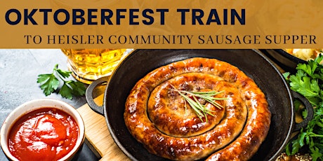 Primaire afbeelding van Oktoberfest Train to Heisler Community Sausage Supper