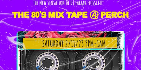DJ Farrah Presents...80s Mixtape at PERCH DC