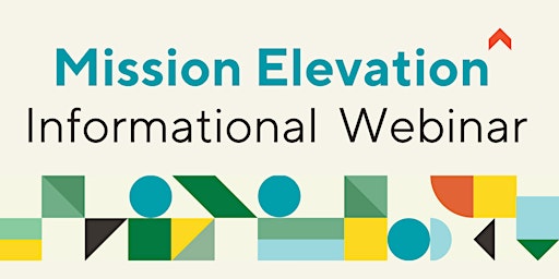 Mission Elevation Program Informational Webinar: Cohort 6