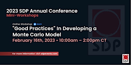 "Good Practices" In Developing a Monte Carlo Model
