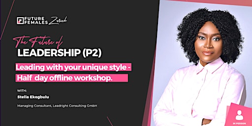 Lead with your unique style - offline workshop with Stella Ekogbulu
