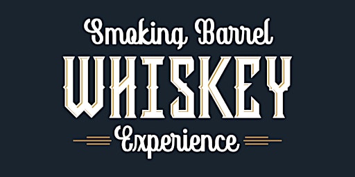 Smoking Barrel Whiskey Experience