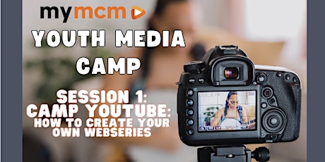 Camp Youtube: How to Create Your Own Webseries(7th-9th grades, 2wk session)