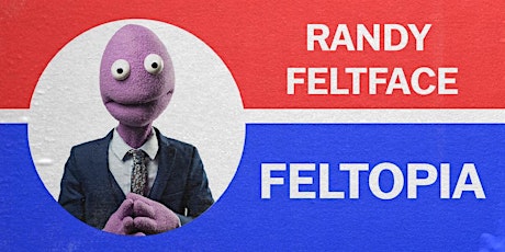 Bottlerocket Presents: RANDY FELTFACE