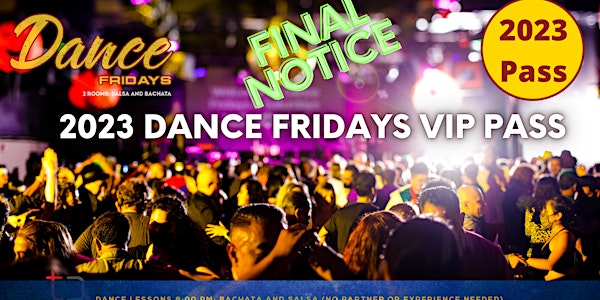 Dance Fridays 2023 VIP Pass - Entry into All Dance Fridays plus Bonuses