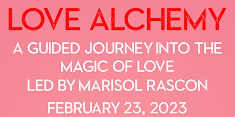 Love Alchemy: A Guided Journey Into The Magic Of Love