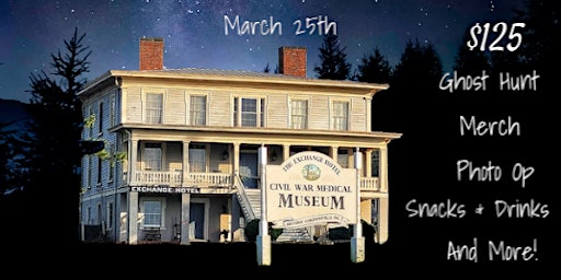 FLUMERI PROMOTIONS PRESENTS: The Exchange Hotel & Civil War Medical Museum
