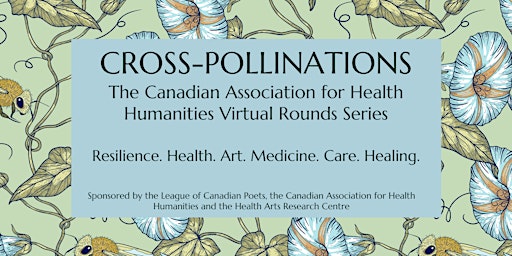 Cross-Pollinations Virtual Rounds Series