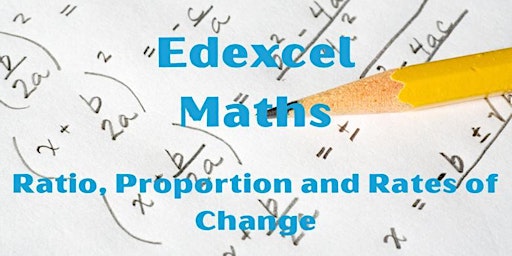 Edexcel Maths GCSE Masterclass: Ratio, proportion and rates of change