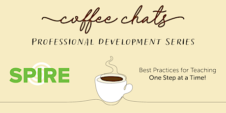 S.P.I.R.E Coffee Chat Series: Lesson Steps 7-8 Tips & Strategies
