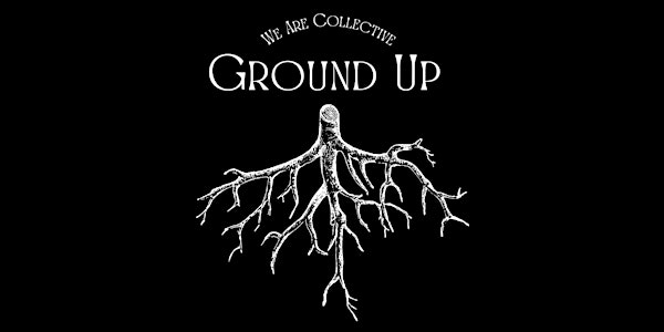 We Are Collective's Ground Up
