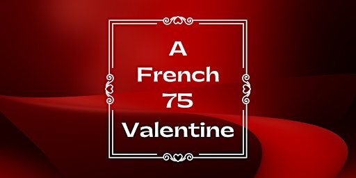 A French 75 Valentine Featuring Maud Hixson