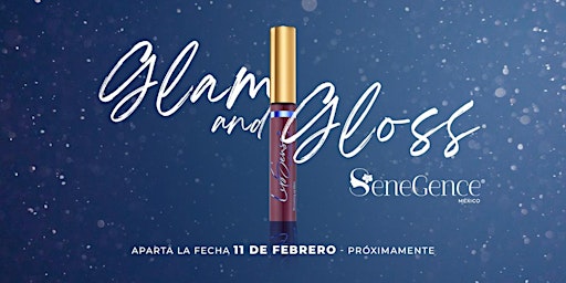 Glam& Gloss Event SeneGence Mexico