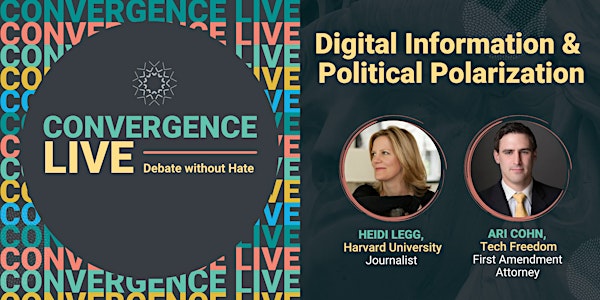 Convergence Live: Digital Information & Political Polarization