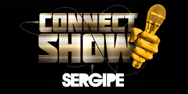 CONNECT SHOW SERGIPE