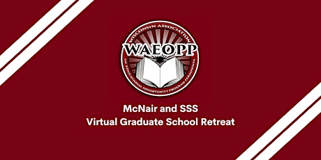 WAEOPP McNair & SSS Virtual Graduate School Retreat