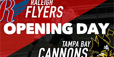 Raleigh Flyers v Tampa Bay Cannons Opening Day  primary image