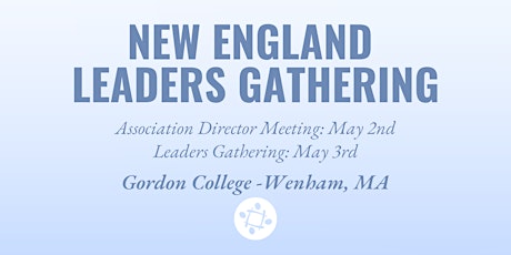 AD Meeting and New England Leaders Gathering