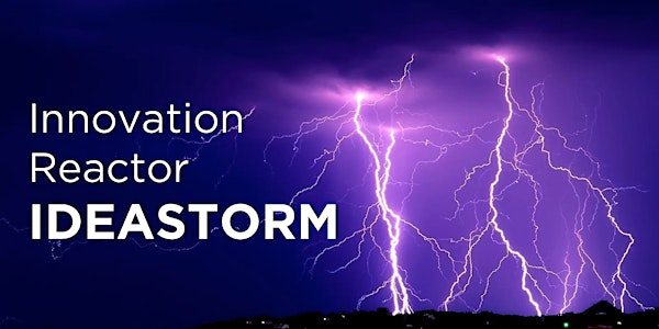 Innovation Reactor IDEASTORM #2