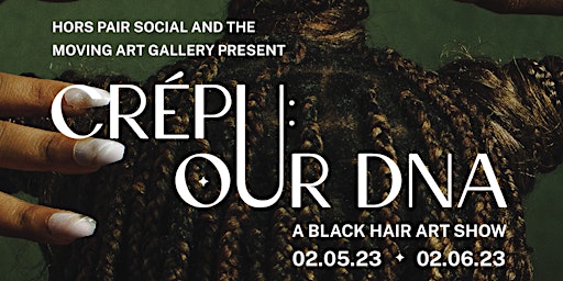 'Crépu: Our DNA', a Black Hair Art Show