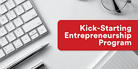 Kick-Starting Entrepreneurship Program - Sales & Marketing for your Startup