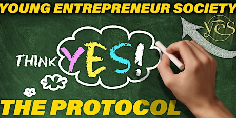 Young Entrepreneur Society | THE PROTOCOL Vol. 1 primary image