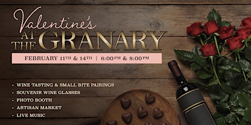 Valentine's at the Granary 2023 (February 11 or 14)