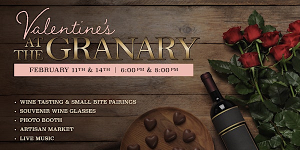 Valentine's at the Granary 2023 (February 11 or 14)