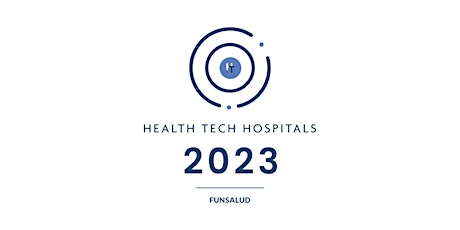 Imagen principal de Health Tech Hospitals FUNSALUD 2023   Webinar 1