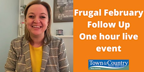 Frugal February Follow Up-One hour live event