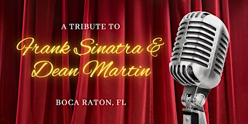 A Tribute to Frank Sinatra and Dean Martin