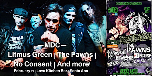 MDC w/Litmus Green, The Pawns, No Consent, and more!