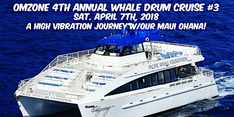 OmZone Maui Whale/Drum Cruise #3 (Sat 4/7/18) primary image