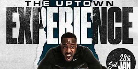 The Uptown Experience