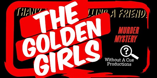 A Golden Girls Murder Mystery:  The Girls Visit Philly